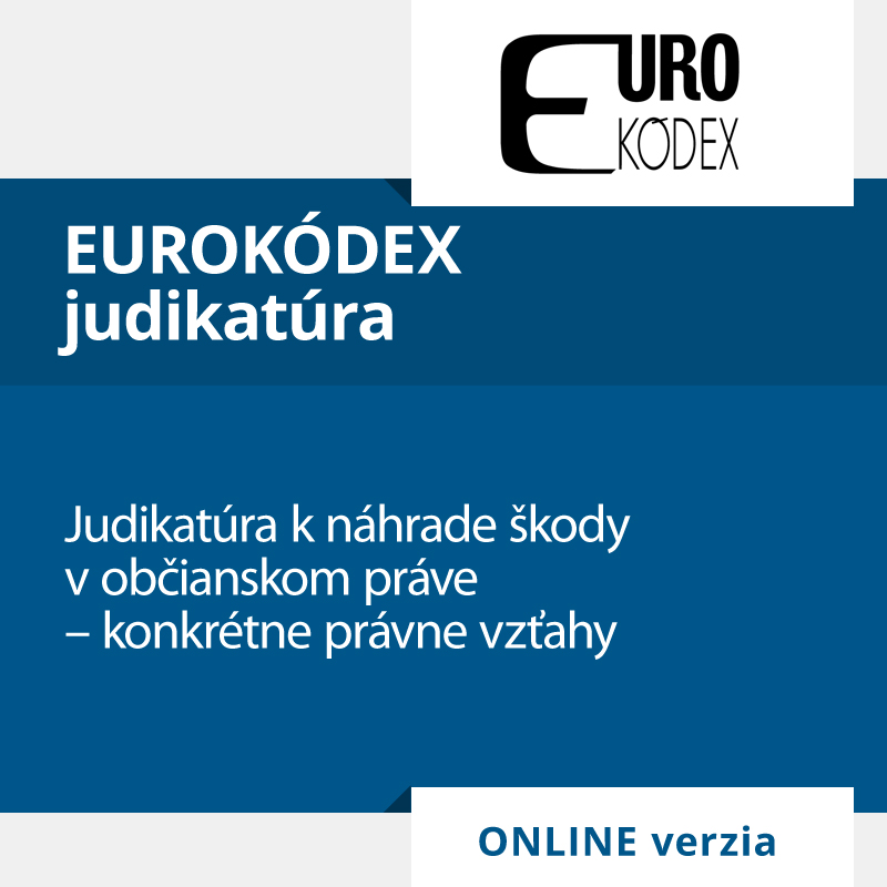 Judikatúra k náhrade škody v občianskom práve – konkrétne právne vzťahy (ONLINE verzia)