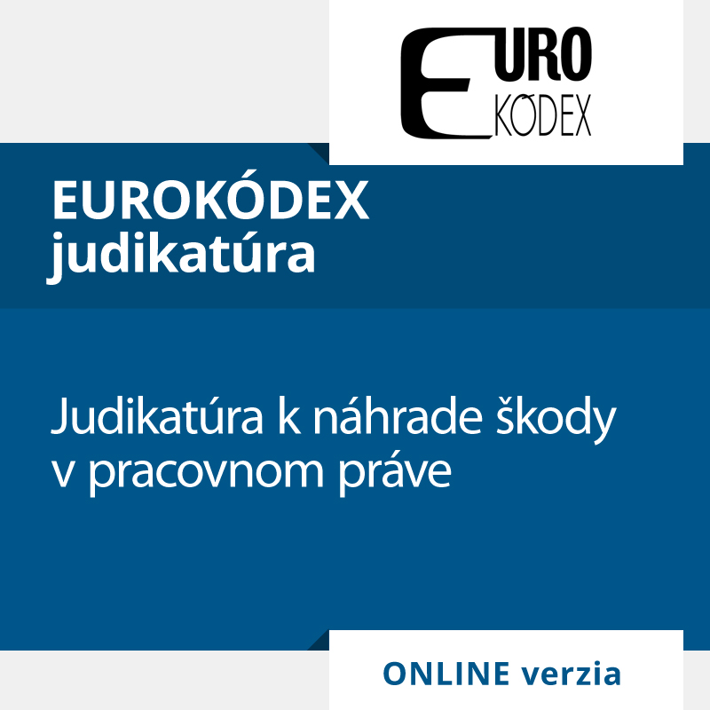 Judikatúra k náhrade škody v pracovnom práve (ONLINE verzia)